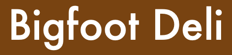 Bigfoot Deli